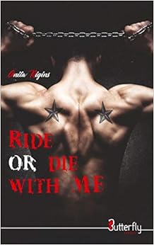 Ride or die with me, by Anita Rigins Ride or die with me, by Anita Rigins