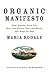 Organic Manifesto: How Organic Food Can Heal Our Planet, Feed the World, and Keep Us Safe