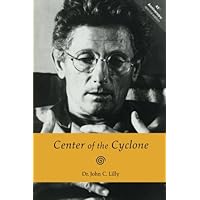 Center of the Cyclone: An Autobiography of Inner Space