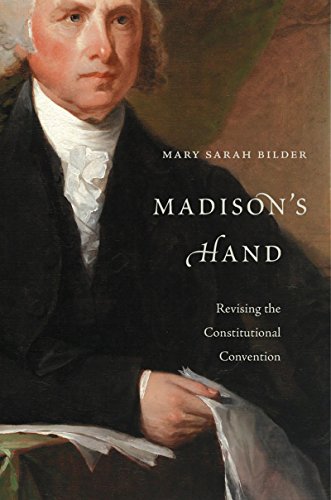 Download Madison's Hand: Revising the Constitutional Convention Download Madison's Hand: Revising the Constitutional Convention