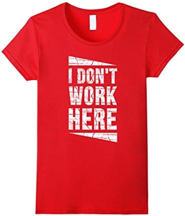 Womens I Don't Work Here Funny Working Office T-Shirt Medium Red
