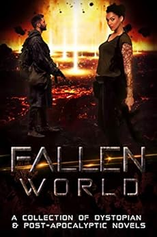 Fallen World: A Collection of Dystopian & Post-Apocalyptic Novels by [Clendenin, Paige, Park, J L, Adkins, Heather Marie, Gow, Kailin, Reece, Jess, Indiana, Zoey, Brumley, Bokerah, Koberlein, Melissa, Andrews, Carissa, Zaugg, Misty, Paige Clendenin, J L Park, Heather Marie Adkins, Kailin Gow, Jess Reece, Zoey Indiana, Bokerah Brumley, Melissa Koberlein, Carissa Andrews, Misty Zaugg, Ivy Chapman, A.R. Asher]