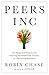 Peers Inc: How People and Platforms Are Inventing the Collaborative Economy and Reinventing Capitalism - Book by Robin Chase