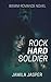 Rock Hard Soldier: BWWM Military Romance