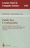 Public Key Cryptography : Third International Workshop on Practice and Theory in Public Key Cryptosystems, PKC 2000, Melbourne, Victoria, Australia, January 2000, Proceedings, , 3540669671
