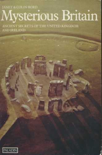 Mysterious Britain by Colin Bord, Janet Bord
