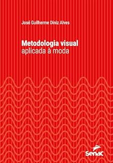 Livro Metodologia visual aplicada à moda (Série Universitária)