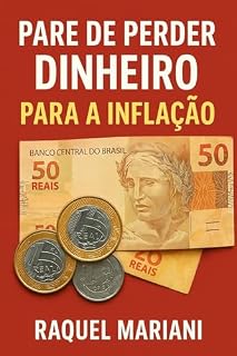 Livro Pare de Perder Dinheiro para a Inflação