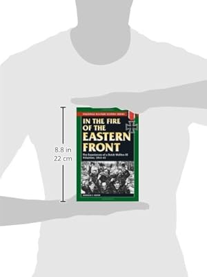 In The Fire Of The Eastern Front The Experiences Of A Dutch - 