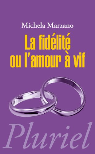 La  fidélité ou L'amour à vif