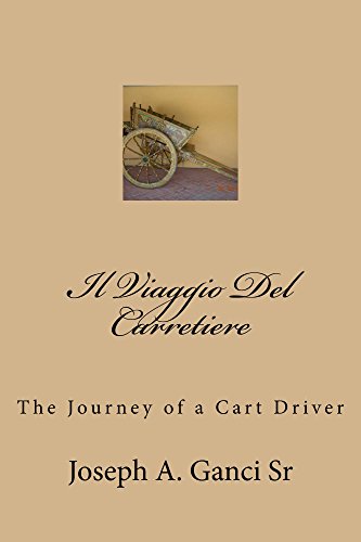 Il Viaggio Del Carretiere: The Journey of a Cart Driver by Joseph Ganci