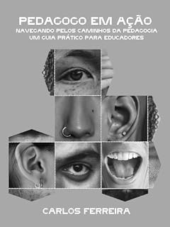 Livro Pedagogo em Ação: Navegando pelos Caminhos da Pedagogia - Um Guia Prático para Educadores