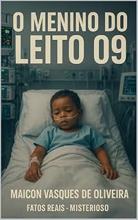 O Menino do Leito 09: O poder da oração