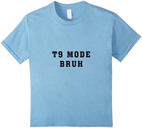 unisex-child T9 Mode Bruh T Shirt - Funny 90s kid reference tee 6 Baby Blue