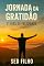 Livro Jornada da Gratidão: 21 Dias de FelicidadeJornada da Gratidão: Roteiro de Atividades para Aumentar Alegria e Resiliência