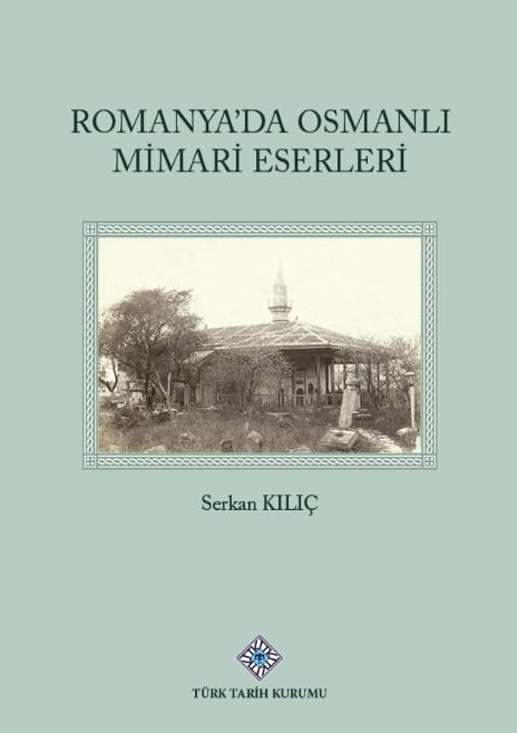 Romanya'da Osmanli Mimari Eserleri at Amazon