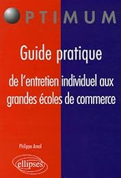 Guide pratique de l'entretien individuel aux grandes écoles de commerce
