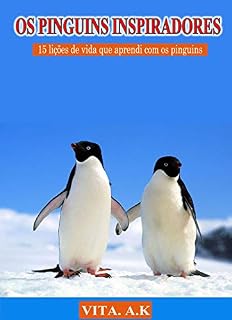Livro Os Pinguins Inspiradores: as 15 liçoes de vida que aprendi com os pinguins