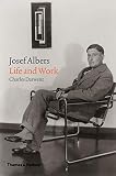 Josef Albers: Life and Work by 