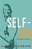 SELF-ish: A Transgender Awakening by