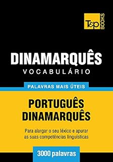 Livro Vocabulário Português-Dinamarquês - 3000 palavras mais úteis (European Portuguese Collection Livro 99)