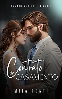 Livro Contrato de Casamento: Irmãos Moretti - Livro 1