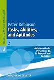 Tasks, Abilities, and Aptitudes : An Interactionist Perspective on L2 Research and Pedagogy, Robinson, Peter, 193407800X