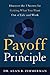 The Payoff Principle: Discover the 3 Secrets for Getting What You Want Out of Life and Work - Book by Dr. Alan Zimmerman
