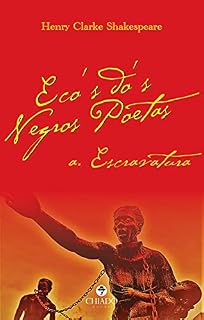 Livro Eco’s do’s Negros Poetas – a. Escravatura