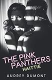 The Pink Panthers: Haittie (French Edition) by Audrey Dumont