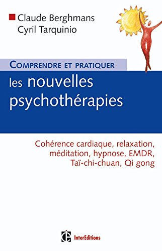 Comprendre et pratiquer les nouvelles psychothérapies