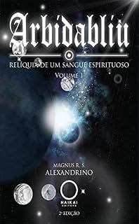 Livro Arbidabliu: Relíquia de um sangue espirituoso - Volume 1