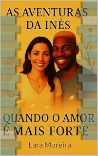 Livro As aventuras da Inês : quando o amor é mais forte!
