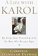 A Life with Karol: My Forty-Year Friendship with the Man Who Became Pope