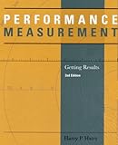 Performance Measurement, Second Edition : Getting Results, Hatry, Harry P., 0877667349