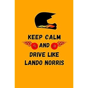 Keep Calm And Drive Like Lando Norris: Note Book