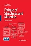 Fatigue of Structures and Materials