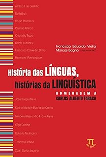 Livro História das línguas, histórias da linguística: homenagem a Carlos Alberto Faraco (Lingua[gem] Livro 91)