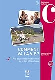 Comment va la vie ? : A la découverte de la France au fil des générations by 