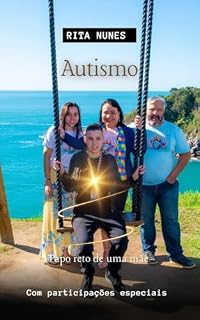 Livro Autismo: Papo reto de uma mãe, com participações especiais