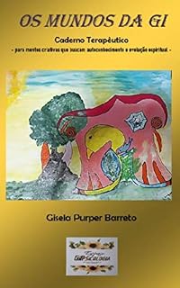 Livro Os Mundos da Gi: Caderno Terapêutico - para mentes criativas que buscam autoconhecimento e evolução espiritual