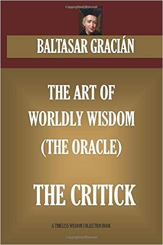 The Art Of Worldly Wisdom The Oracle The Critick - 