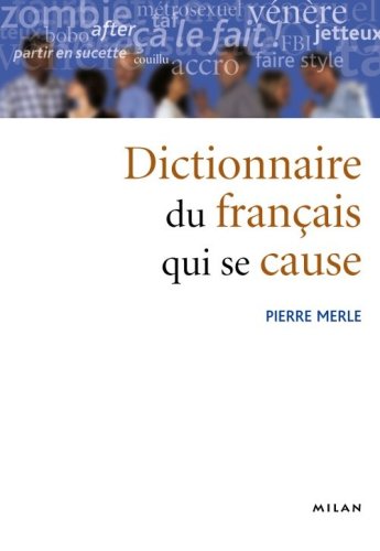 Le  dictionnaire du français qui se cause