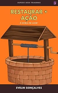 Livro RESTAURAÇÃO: A Ação de Restaurar a Ação