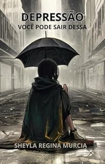 Livro Depressão - Você Pode Sair Dessa: Caminho para a Luz