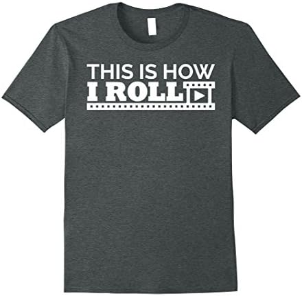 Mens This Is How I Roll Film Maker T-Shirt Small Dark Heather