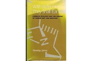 With Bitter Herbs They Shall Eat It: Chemical Ecology and the Origins of Human Diet and Medicine