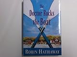 Front cover for the book The Doctor Rocks the Boat by Robin Hathaway