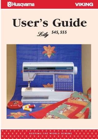 Husqvarna Viking Lily 545, 555 Sewing Machine User's Guide COLOR Comb Bound Copy Reprint