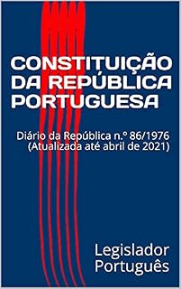 Livro CONSTITUIÇÃO DA REPÚBLICA PORTUGUESA: Diário da República n.º 86/1976 (Atualizada até abril de 2021)